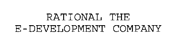 RATIONAL THE E-DEVELOPMENT COMPANY