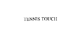 TENNIS TOUCH