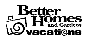 BETTER HOMES AND GARDENS VACATIONS