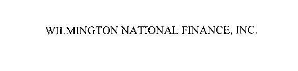 WILMINGTON NATIONAL FINANCE, INC.