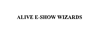 ALIVE E-SHOW WIZARDS