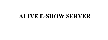 ALIVE E-SHOW SERVER