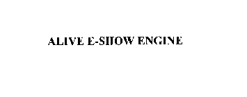 ALIVE E-SHOW ENGINE