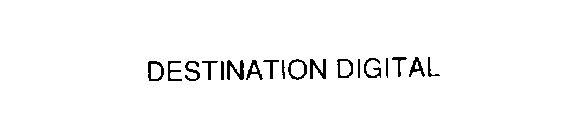 DESTINATION DIGITAL