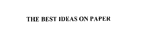 THE BEST IDEAS ON PAPER