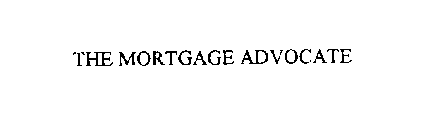 THE MORTGAGE ADVOCATE