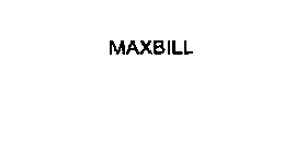 MAXBILL