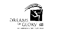 DREAMS OF GLORY