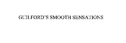 GUILFORD'S SMOOTH SENSATIONS