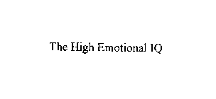 THE HIGH EMOTIONAL IQ