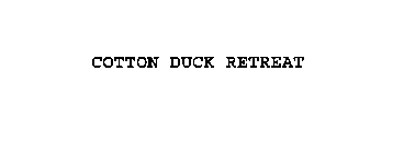 COTTON DUCK RETREAT