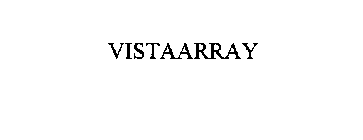 VISTAARRAY