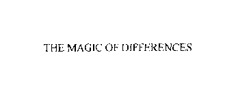 THE MAGIC OF DIFFERENCES