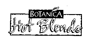 BOTANICA HOT BLENDS