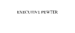 EXECUTIVE PEWTER