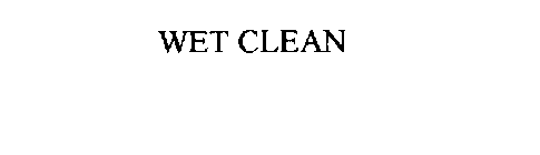 WET CLEAN