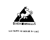 DEMONS & MERVEILLES LES OBJETS DU MONDEDESSINE