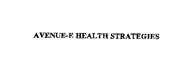 AVENUE-E HEALTH STRATEGIES