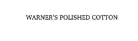 WARNER'S POLISHED COTTON