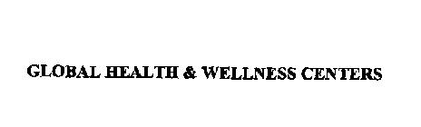 GLOBAL HEALTH & WELLNESS CENTERS