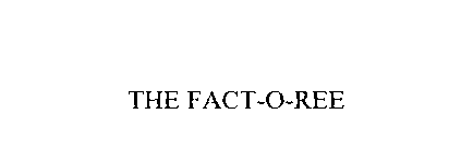 THE FACT-O-REE