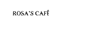ROSA'S CAFE