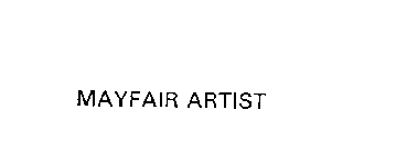 MAYFAIR ARTIST