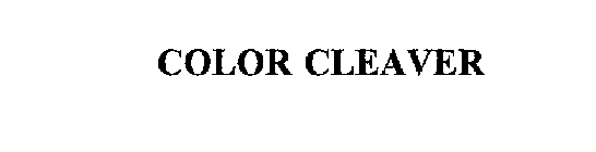 COLOR CLEAVER