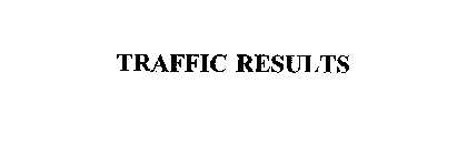 TRAFFIC RESULTS