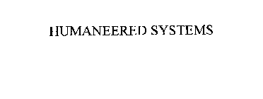 HUMANEERED SYSTEMS