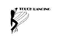 TOUCH DANCING