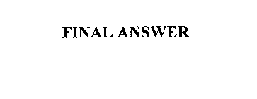 FINAL ANSWER