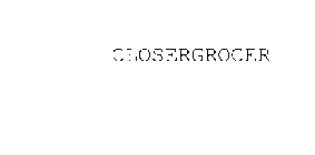 CLOSERGROCER