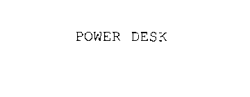 POWER DESK