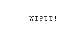 WIPIT!