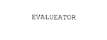 EVALUEATOR