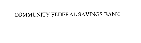 COMMUNITY FEDERAL SAVINGS BANK