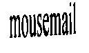 MOUSEMAIL