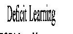 DEFICIT LEARNING