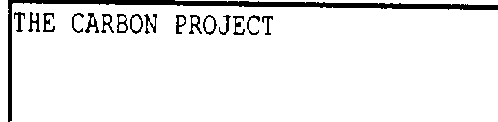 THE CARBON PROJECT