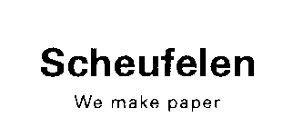 SCHEUFELEN WE MAKE PAPER