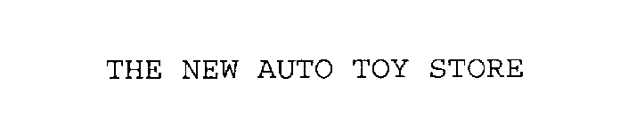 THE NEW AUTO TOY STORE