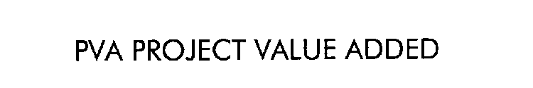 PVA PROJECT VALUE ADDED