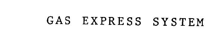 GAS EXPRESS SYSTEM
