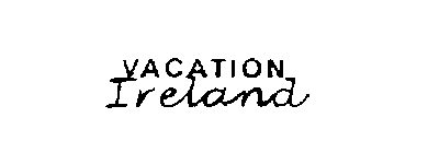 VACATION IRELAND