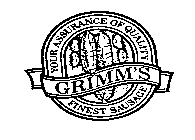 GRIMM'S YOUR ASSURANCE OF QUALITY FINEST SAUSAGE
