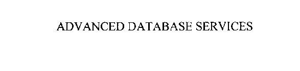 ADVANCED DATABASE SERVICES