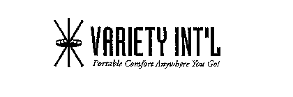 VARIETY INT'L PORTABLE COMFORT ANYWHEREYOU GO!