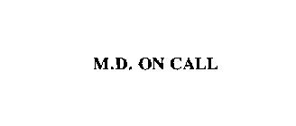 M.D. ON CALL
