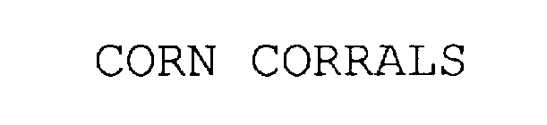 CORN CORRALS